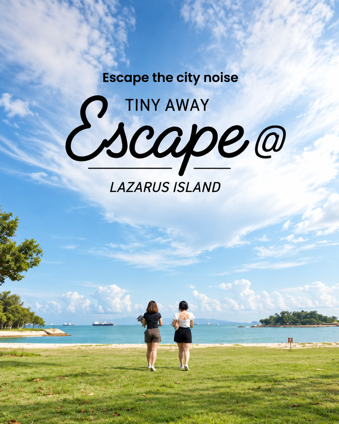 Tiny Away Escape @ Lazarus Island
